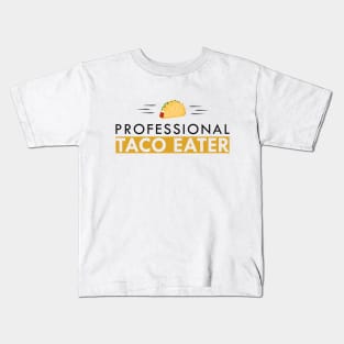 Taco - Professional Taco Eater Kids T-Shirt